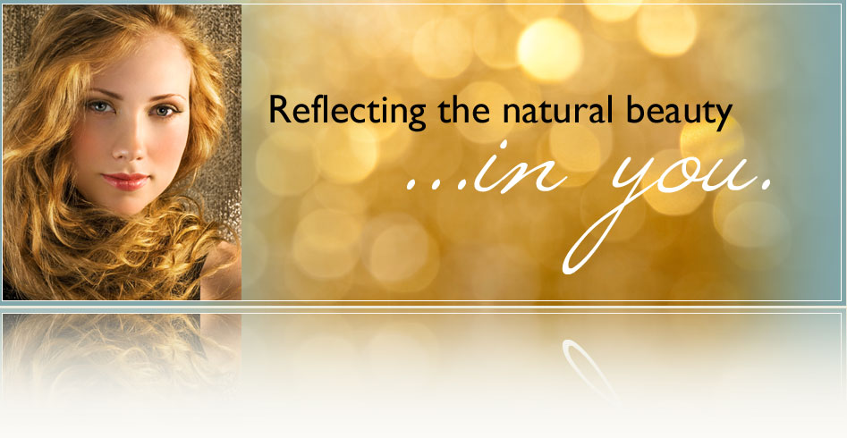 Reflecting the natural beauty... in you